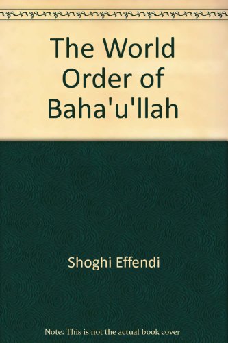 Beispielbild fr The World Order of Baha'u'llah zum Verkauf von HPB-Red