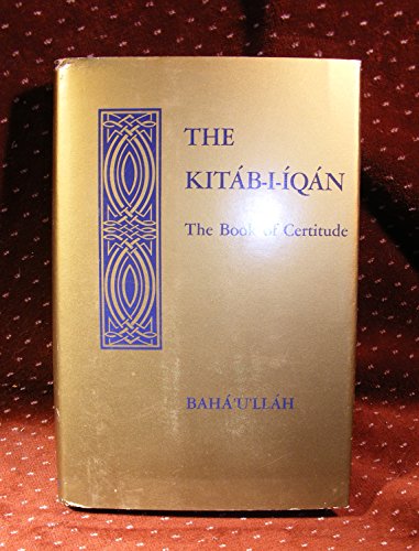Beispielbild fr Kitab-i-Iqan : The Book of Certitude zum Verkauf von Better World Books