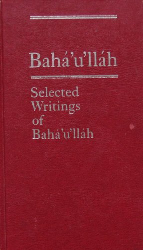 Imagen de archivo de Selected Writings of Baha'u'llah a la venta por ThriftBooks-Atlanta