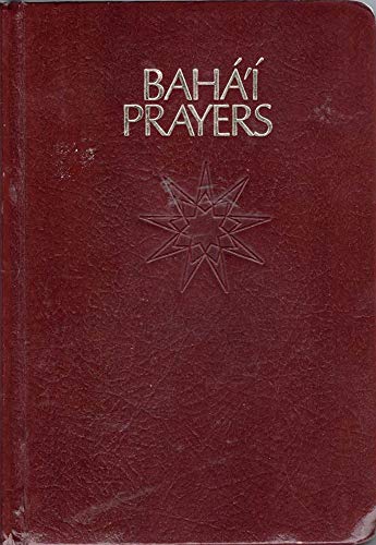 Stock image for Baha'i Prayers : A Selection of Prayers Revealed by Baha'u'llah, the Bab and Abdu'l-Baha for sale by ThriftBooks-Dallas