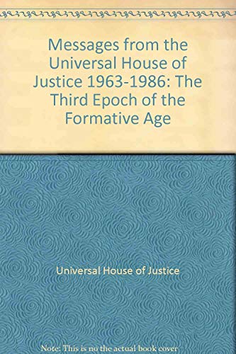 9780877432395: Messages from the Universal House of Justice, 1963-1986: The Third Epoch of the Formative Age