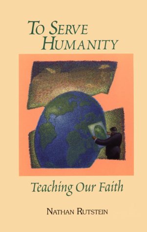 TO SERVE HUMANITY: TEACHING OUR FAITH