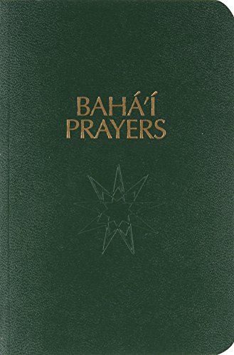 Baha'I Prayers: A Selection of Prayers (9780877432852) by Baha'u'llah; The Bab