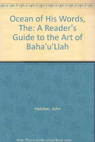 Imagen de archivo de The Ocean of His Words: A Reader's Guide to the Art of Baha'u'llah a la venta por ThriftBooks-Atlanta