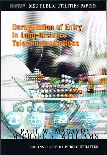 Imagen de archivo de Deregulation of Entry in Long-Distance Telecommunications (Michigan State University Public Utilities Papers) a la venta por Wonder Book