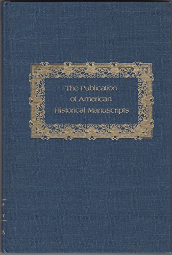 Stock image for The Publication of American historical manuscripts for sale by Solomon's Mine Books