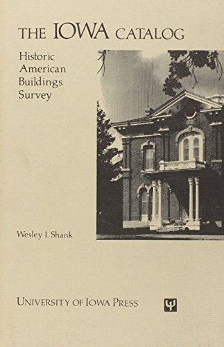 9780877450924: The Iowa Catalog: Historic American Buildings Survey