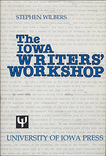 Imagen de archivo de The Iowa Writers' Workshop : Origins, Emergence, and Growth a la venta por Better World Books