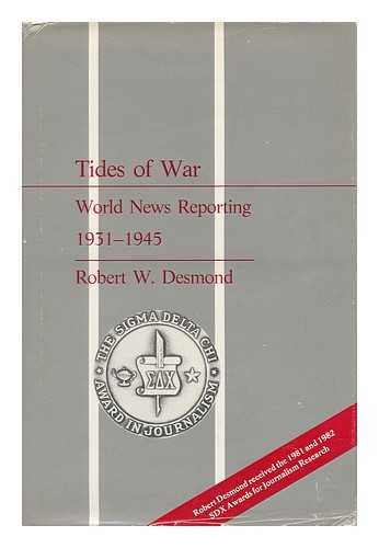 Stock image for Tides of War : World News Reporting, 1931-1945 for sale by Better World Books