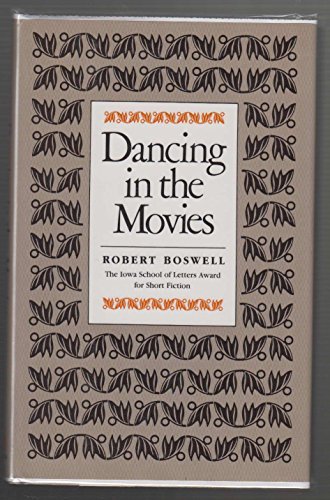 9780877451341: Dancing in the Movies (The Iowa School of Letters award for short fiction)