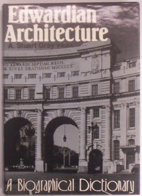 Beispielbild fr Edwardian Architecture: A Biographical Dictionary zum Verkauf von Angus Books