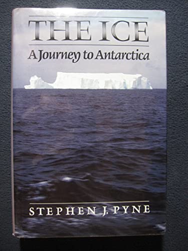 Beispielbild fr The Ice : A Journey to Antarctica zum Verkauf von Better World Books