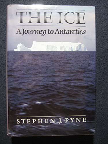 Stock image for The Ice: A Journey to Antarctica for sale by Books of the Smoky Mountains