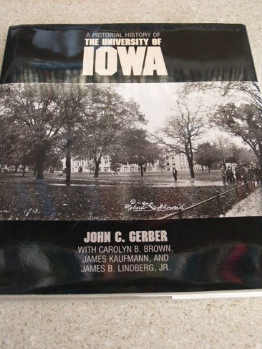 A Pictorial History of the University of Iowa [SIGNED]