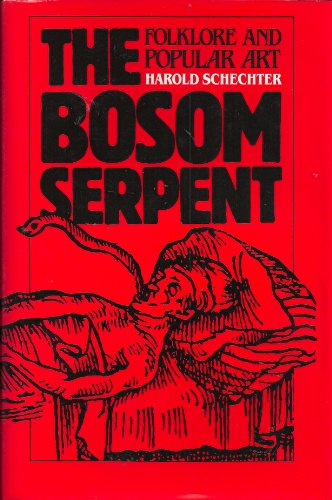 Stock image for The Bosom Serpent: Folklore and Popular Art for sale by Katsumi-san Co.