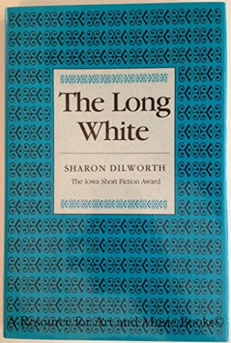 Imagen de archivo de The Long White (Iowa Short Fiction Award) a la venta por Dan Pope Books