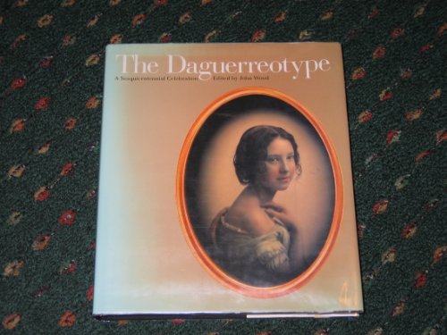 9780877452249: The Daguerreotype: A Sesquicentennial Celebration