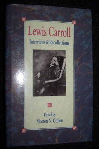 Stock image for Lewis Carroll: Interviews and Recollections for sale by RPL Library Store