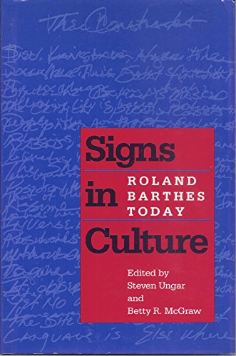 Signs in Culture: Roland Barthes Today (9780877452454) by Ungar, Steven