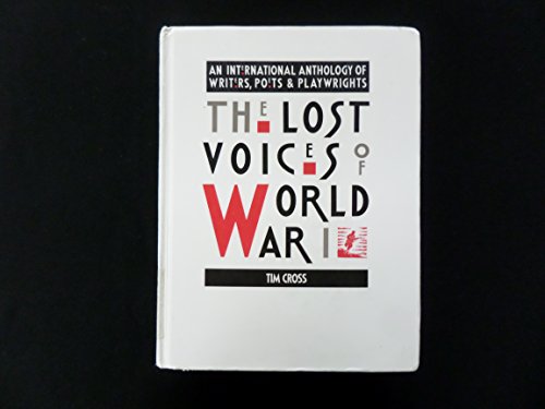 Beispielbild fr The Lost Voices of World War I: An International Anthology of Writers, Poets and Playwrights zum Verkauf von SecondSale