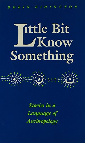 9780877452867: Little Bit Know Something: Stories in a Language of Anthropology
