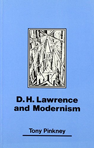 D. H. Lawrence and Modernism (9780877452959) by Pinkney, Tony