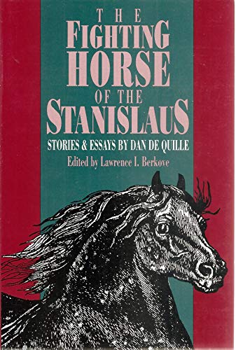 Stock image for The Fighting Horse of the Stanislaus: Stories and Essays by Dan De Quille for sale by Book Dispensary