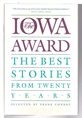 Imagen de archivo de The Iowa Award: The Best Stories from Twenty Years a la venta por ThriftBooks-Dallas