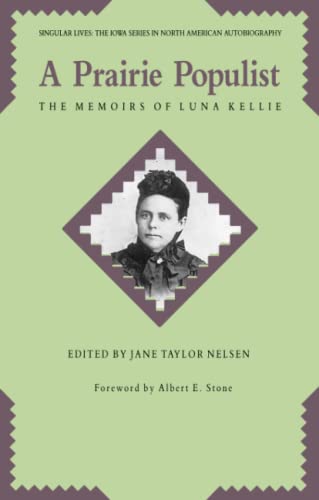 Beispielbild fr A Prairie Populist: The Memoirs of Luna Kellie zum Verkauf von ThriftBooks-Dallas