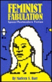 Imagen de archivo de Feminist Fabulation Space/Postmodern Fiction a la venta por Chequamegon Books