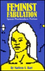 9780877453772: Feminist Fabulation: Space/Postmodern Fiction