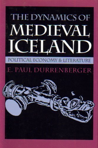 9780877453888: The Dynamics of Medieval Iceland: Political Economy & Literature