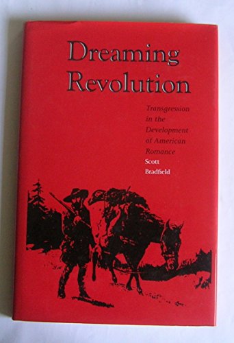 9780877453956: Dreaming Revolution: Transgression in the Development of American Romance