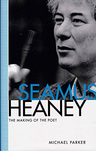 Stock image for Seamus Heaney: The Making of the Poet for sale by Robert S. Brooks, Bookseller