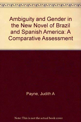 Imagen de archivo de Ambiguity and Gender in the New Novel of Brazil and Spanish America: A Comparative Assessment a la venta por Zubal-Books, Since 1961