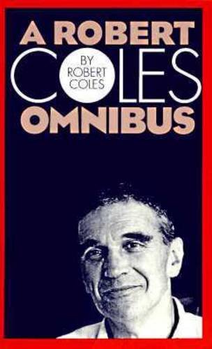 9780877454113: A Robert Coles Omnibus: Essays / That Red Wheelbarrow / Time of Surrender