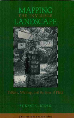 Beispielbild fr Mapping the Invisible Landscape: Folklore, Writing, and the Sense of Place (American Land & Life) zum Verkauf von BooksRun