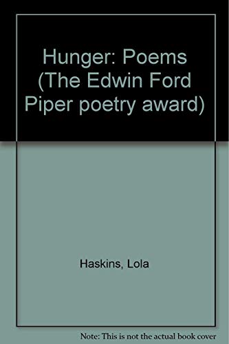 Stock image for Hunger: Poems (The Edwin Ford Piper poetry award) for sale by Murphy-Brookfield Books