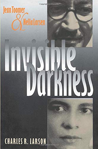 Beispielbild fr Invisible Darkness: Jean Toomer and Nella Larsen zum Verkauf von Books From California