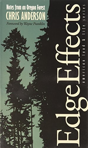 9780877454380: Edge Effects: Notes From An Oregon Forest (American Land & Life)