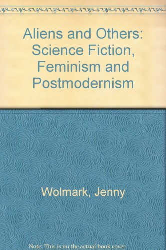 9780877454465: Aliens and Others: Science Fiction, Feminism and Postmodernism