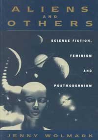 Stock image for Aliens and Others: Science Fiction, Feminism and Postmodernism for sale by HPB-Red