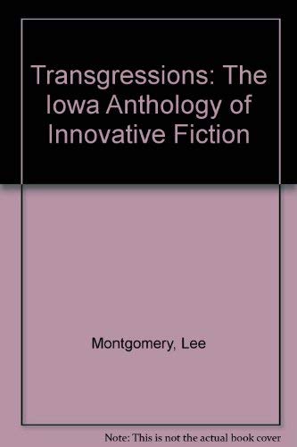 Stock image for Transgressions: The Iowa Anthology of Innovative Fiction for sale by Priceless Books