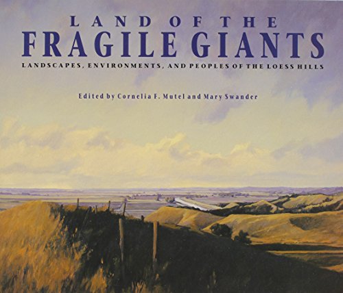 Stock image for Land of the Fragile Giants: Landscapes, Environments, and Peoples of the Loess Hills (Bur Oak Book) for sale by HPB-Ruby