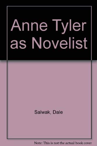 Stock image for Anne Tyler as Novelist for sale by Better World Books
