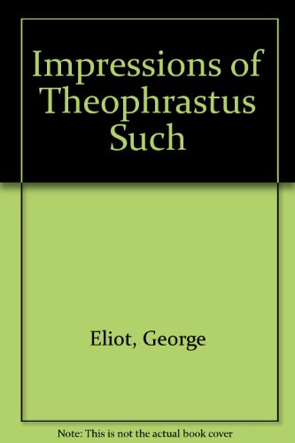 9780877454885: Impressions of Theophrastus Such