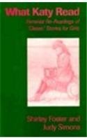 Beispielbild fr What Katy Read : Feminist Re-Readings of 'Classic' Stories for Girls, 1850-1920 zum Verkauf von Better World Books