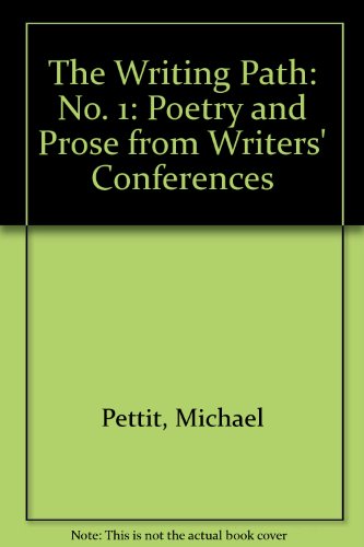 Stock image for The Writing Path 1: An Annual of Poetry and Prose from Writer's Conferences for sale by Murphy-Brookfield Books