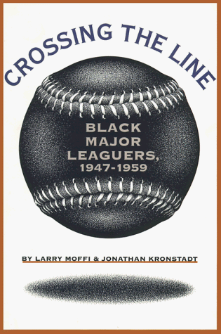 Crossing the Line: Black Major Leaguers, 1947-1959