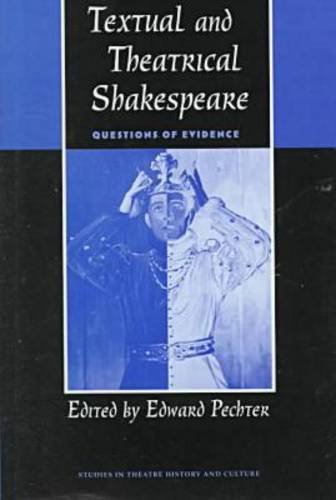 Stock image for Textual and Theatrical Shakespeare: Questions of Evidence (Studies Theatre Hist & Culture) for sale by HPB-Red